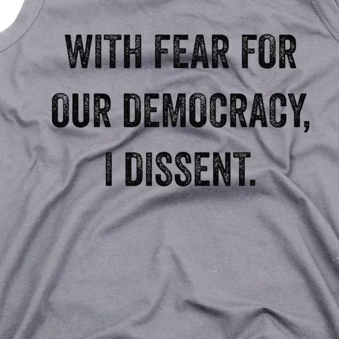 With Fear For Our Democracy I Dissent Tank Top