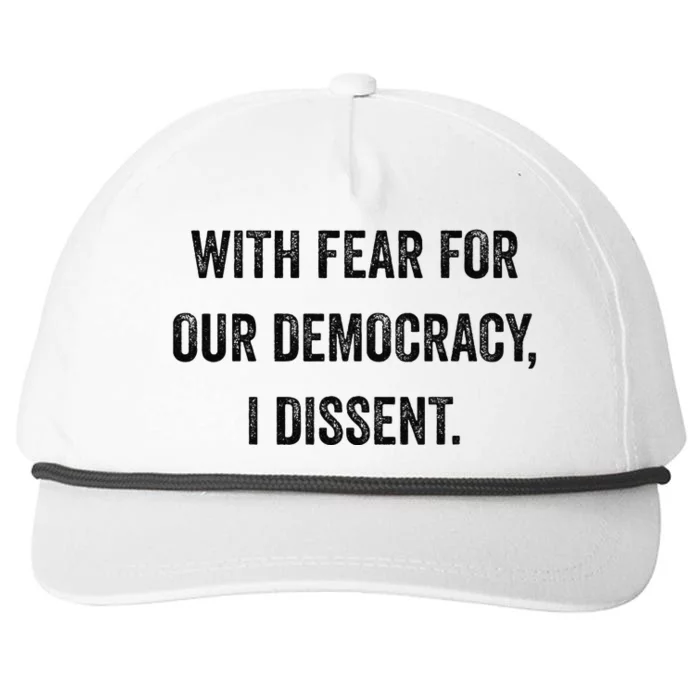 With Fear For Our Democracy I Dissent Snapback Five-Panel Rope Hat