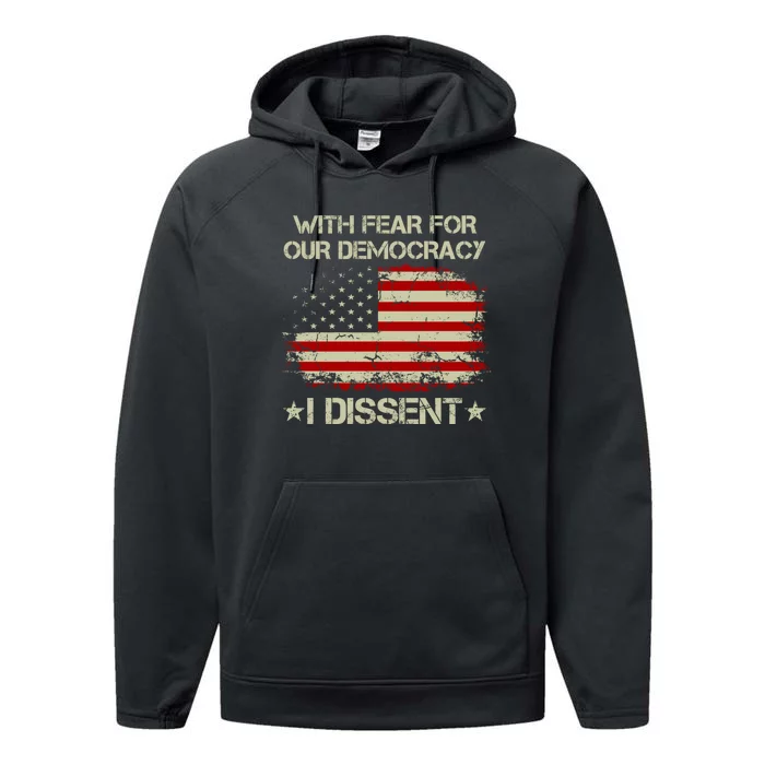 With Fear For Our Democracy I Dissent Performance Fleece Hoodie