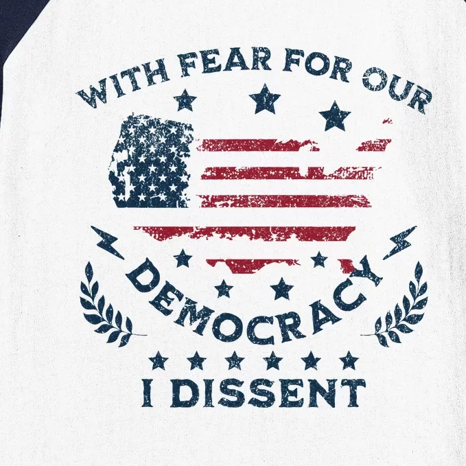 With Fear For Our Democracy I Dissent Us Flag Baseball Sleeve Shirt