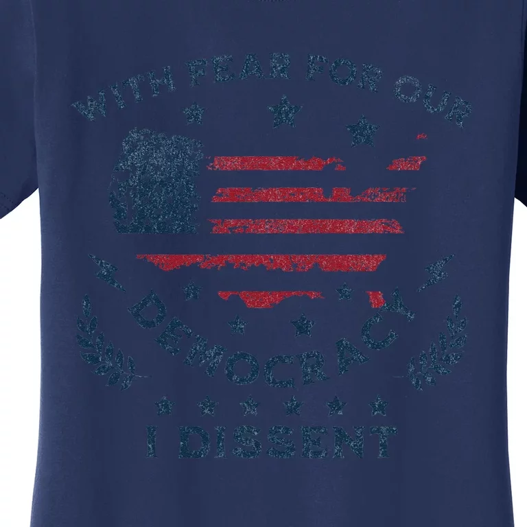 With Fear For Our Democracy I Dissent Us Flag Women's T-Shirt