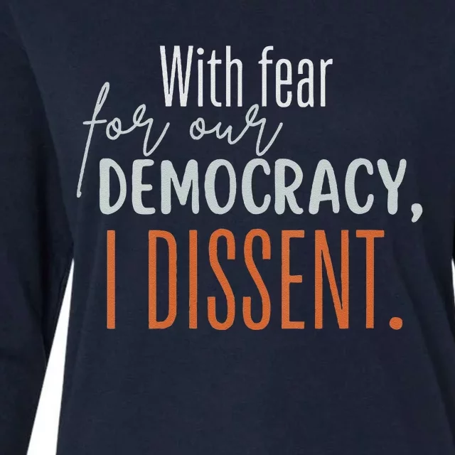 With Fear For Our Democracy I Dissent Womens Cotton Relaxed Long Sleeve T-Shirt