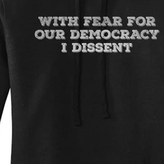 With Fear For Our Democracy I Dissent Trending Design Women's Pullover Hoodie