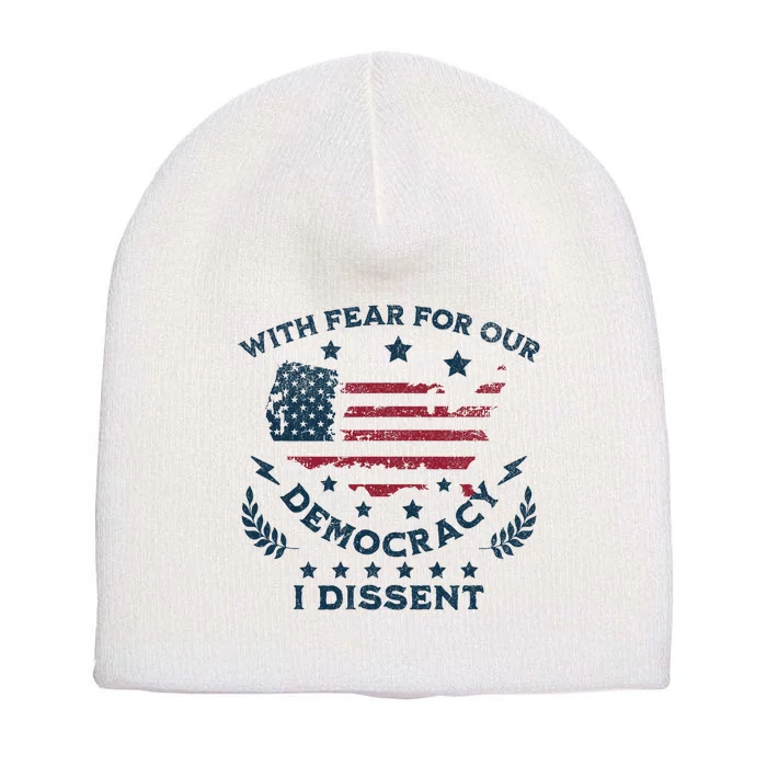 With Fear For Our Democracy I Dissent Us Flag Short Acrylic Beanie