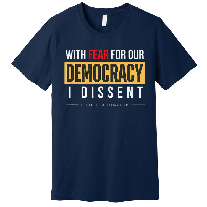 With Fear For Our Democracy Premium T-Shirt