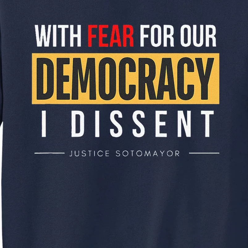 With Fear For Our Democracy Tall Sweatshirt