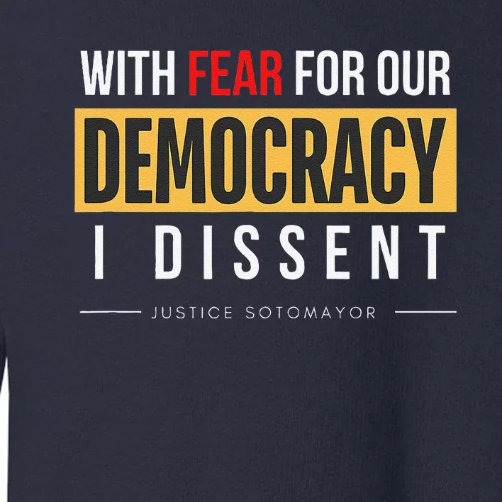 With Fear For Our Democracy Toddler Sweatshirt