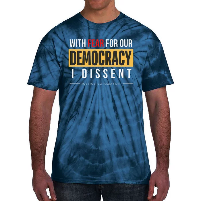 With Fear For Our Democracy Tie-Dye T-Shirt