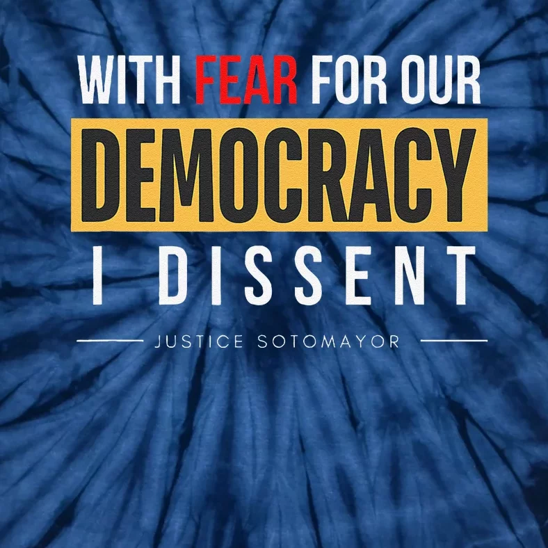 With Fear For Our Democracy Tie-Dye T-Shirt