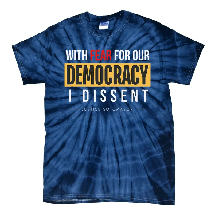 With Fear For Our Democracy Tie-Dye T-Shirt