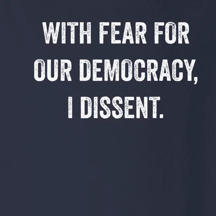 With Fear For Our Democracy I Dissent Toddler Long Sleeve Shirt