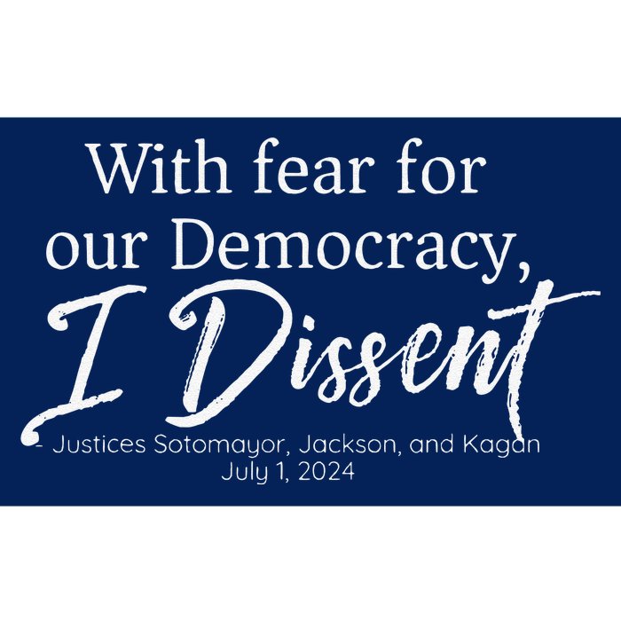 With Fear For Our Democracy I Dissent Funny Immunity Bumper Sticker