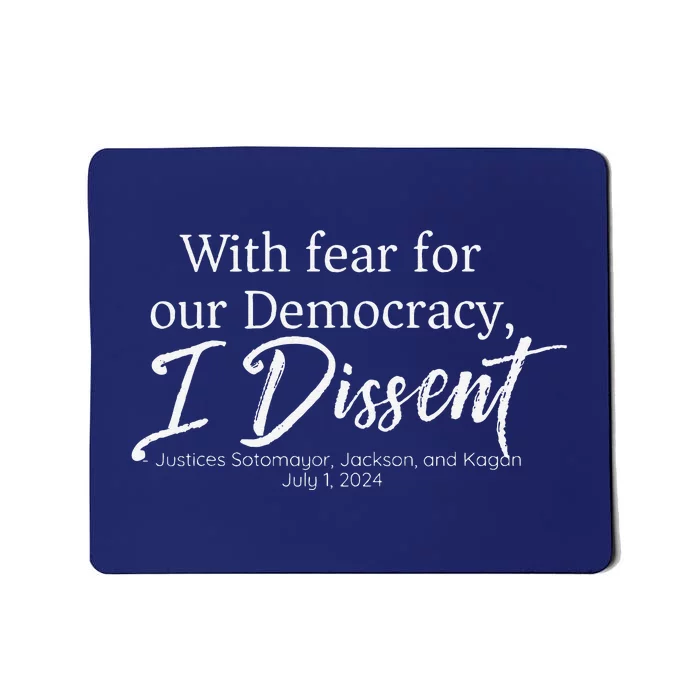 With Fear For Our Democracy I Dissent Funny Immunity Mousepad