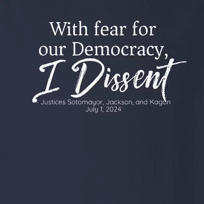 With Fear For Our Democracy I Dissent Funny Immunity Toddler Long Sleeve Shirt