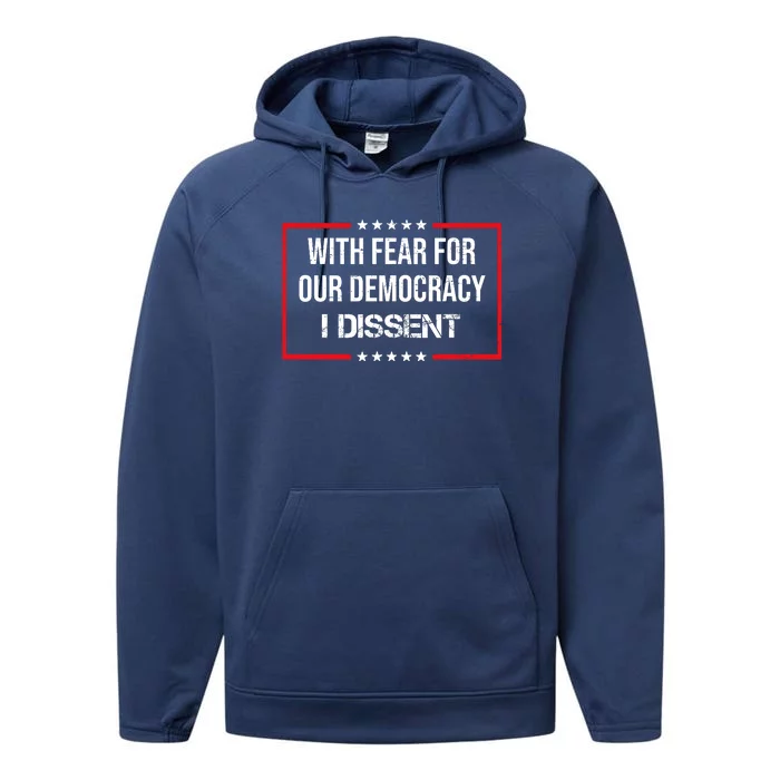 With Fear For Our Democracy I Dissent Performance Fleece Hoodie