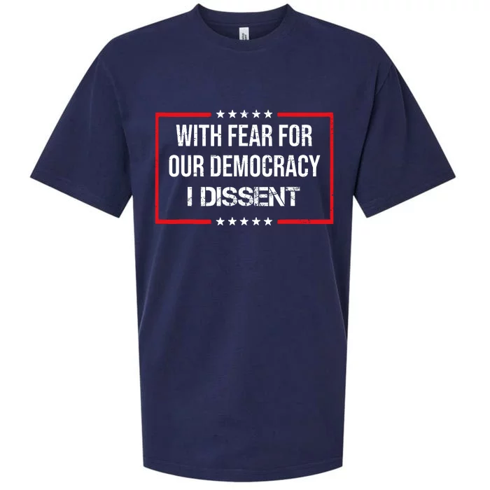 With Fear For Our Democracy I Dissent Sueded Cloud Jersey T-Shirt