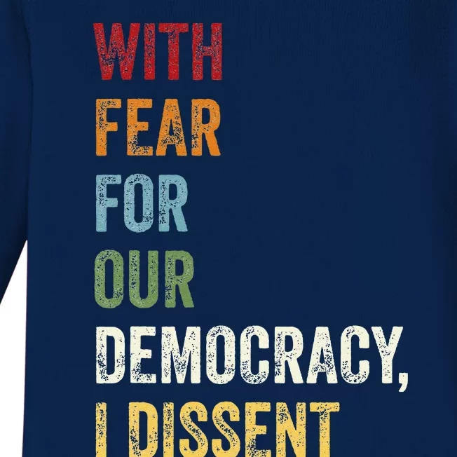 With Fear For Our Democracy I Dissent Baby Long Sleeve Bodysuit