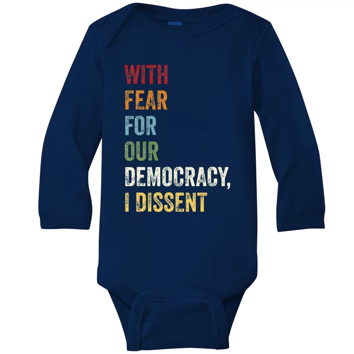 With Fear For Our Democracy I Dissent Baby Long Sleeve Bodysuit