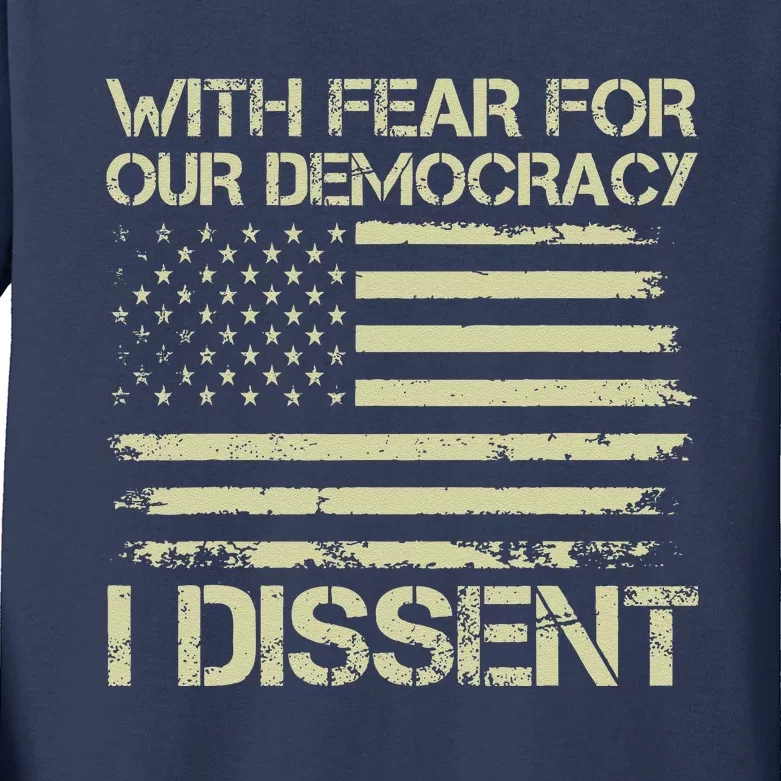 With Fear For Our Democracy I Dissent Justice Immunity Quote Kids Long Sleeve Shirt