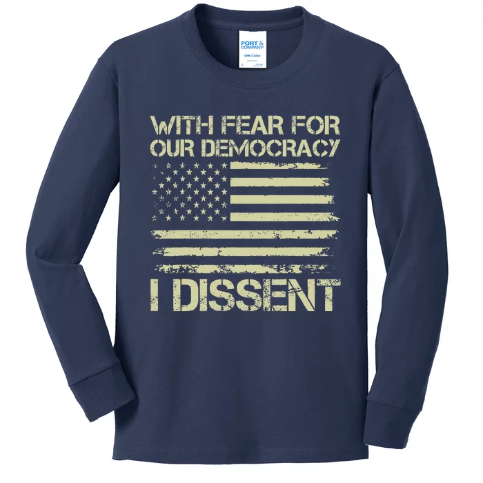 With Fear For Our Democracy I Dissent Justice Immunity Quote Kids Long Sleeve Shirt