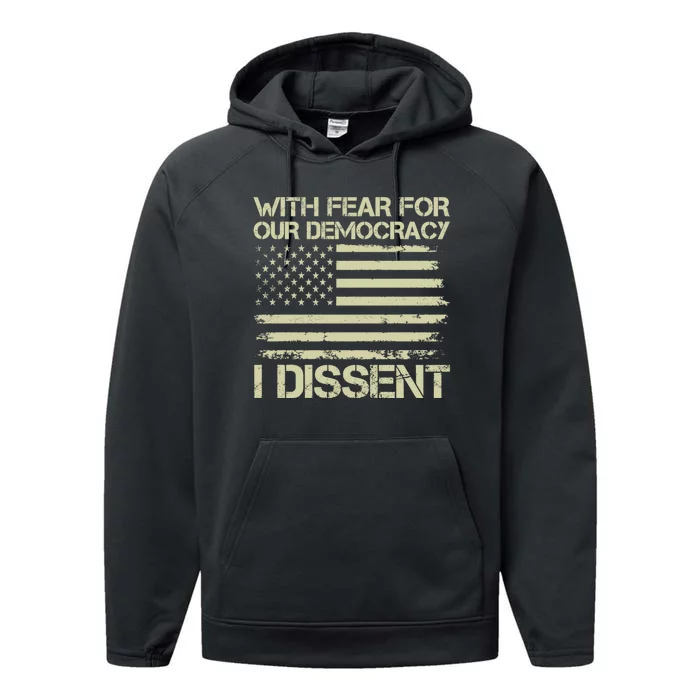 With Fear For Our Democracy I Dissent Performance Fleece Hoodie