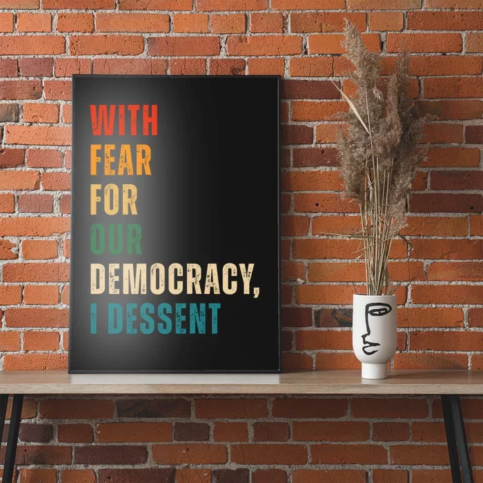 With Fear For Our Democracy I Dissent Vintage Poster