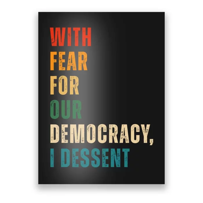 With Fear For Our Democracy I Dissent Vintage Poster