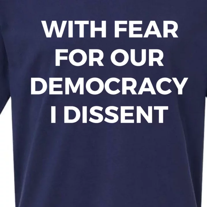 With Fear For Our Democracy I Dissent Sueded Cloud Jersey T-Shirt