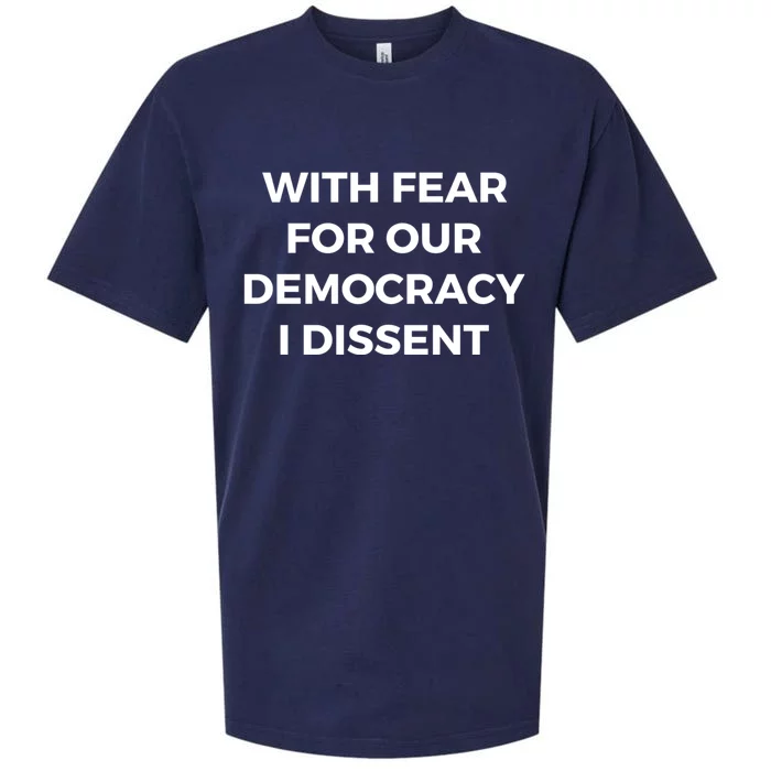 With Fear For Our Democracy I Dissent Sueded Cloud Jersey T-Shirt