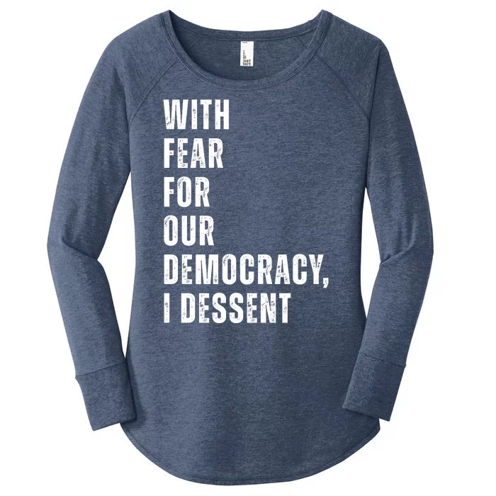 With Fear For Our Democracy I Dissent Quote Women's Perfect Tri Tunic Long Sleeve Shirt