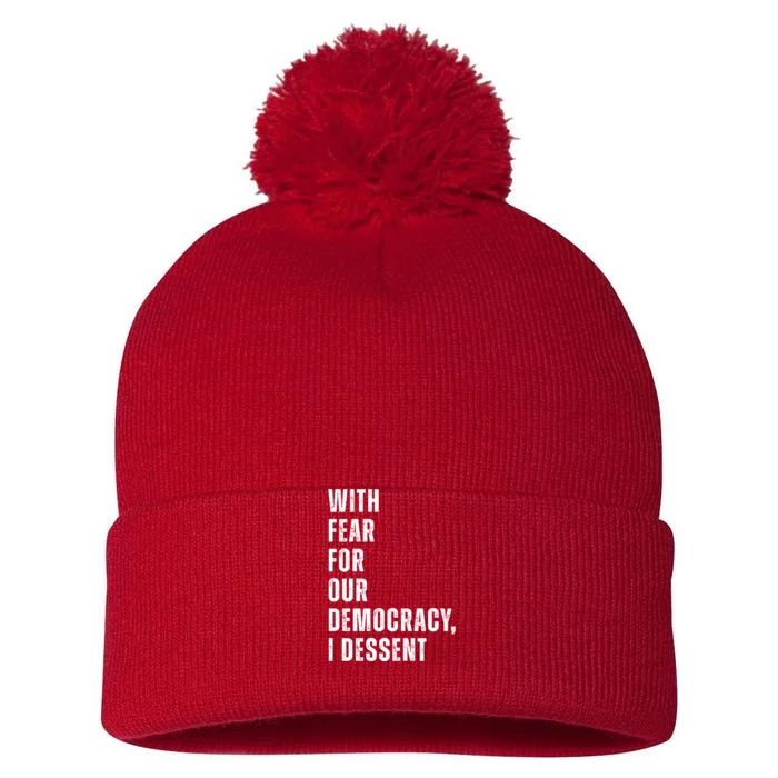 With Fear For Our Democracy I Dissent Quote Pom Pom 12in Knit Beanie