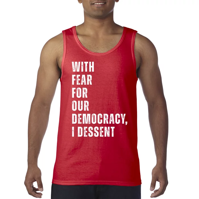 With Fear For Our Democracy I Dissent Quote Tank Top