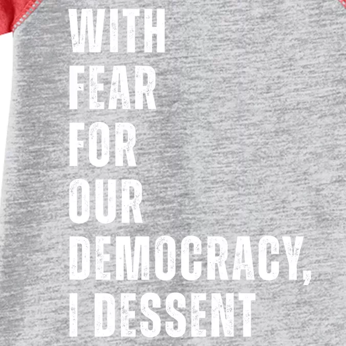 With Fear For Our Democracy I Dissent Quote Infant Baby Jersey Bodysuit