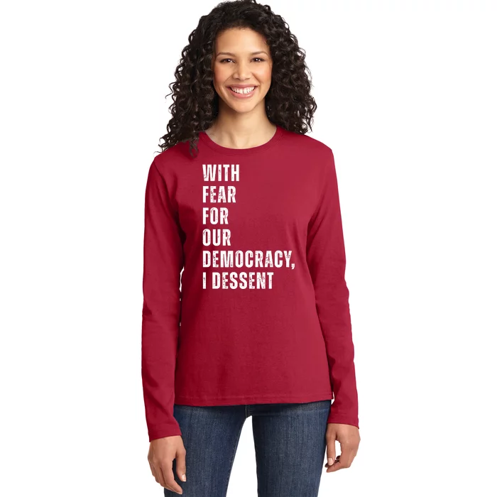 With Fear For Our Democracy I Dissent Quote Ladies Long Sleeve Shirt