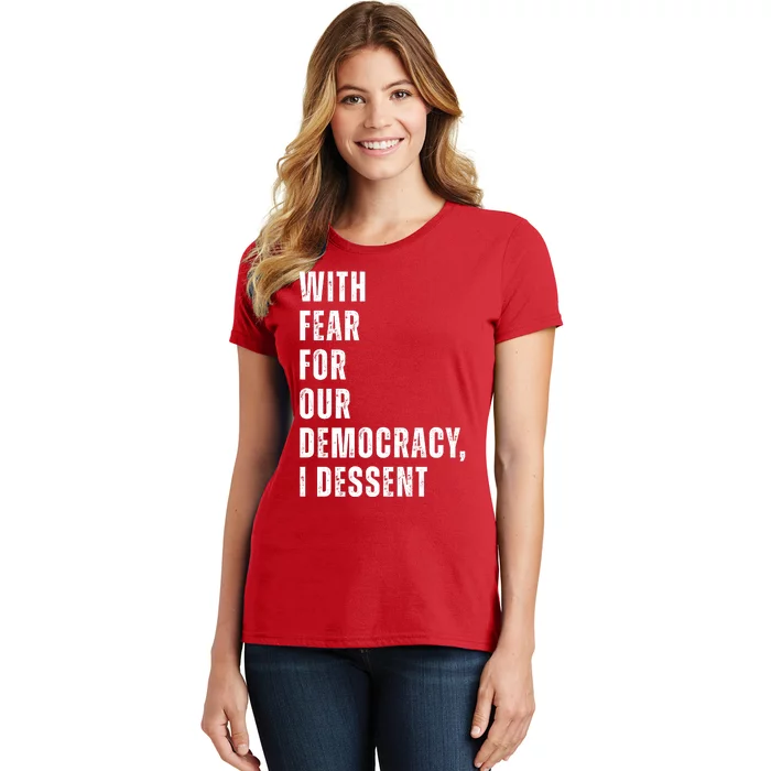 With Fear For Our Democracy I Dissent Quote Women's T-Shirt