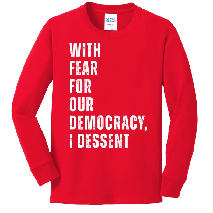 With Fear For Our Democracy I Dissent Quote Kids Long Sleeve Shirt