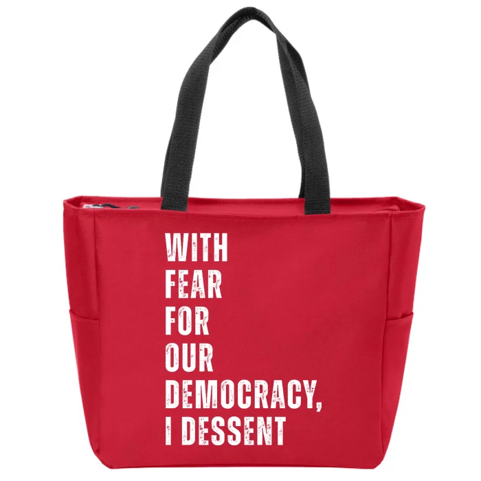 With Fear For Our Democracy I Dissent Quote Zip Tote Bag