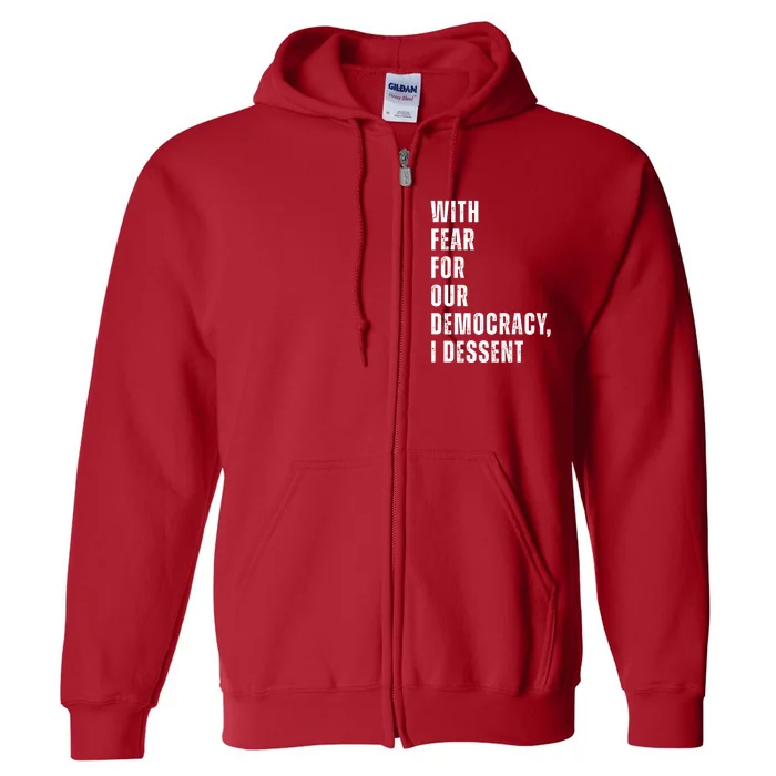 With Fear For Our Democracy I Dissent Quote Full Zip Hoodie