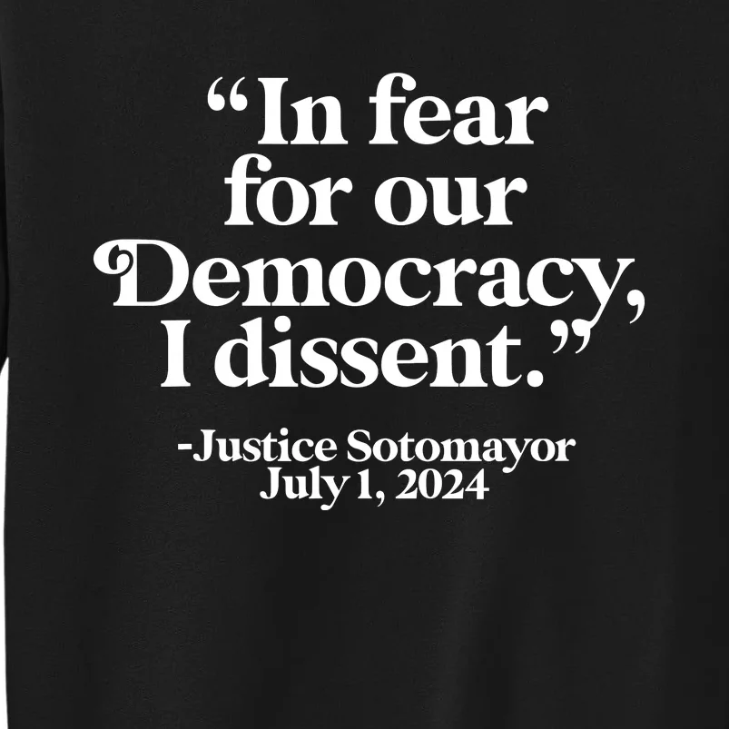 With Fear For Our Democracy I Dissent Tall Sweatshirt