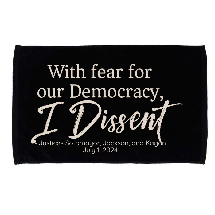 With Fear For Our Democracy I Dissent Microfiber Hand Towel