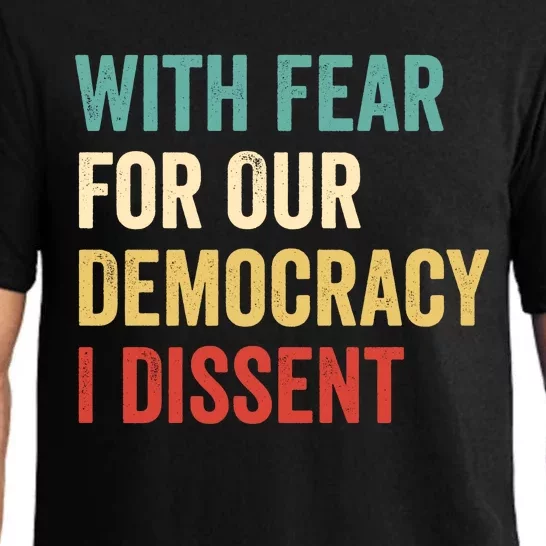 With Fear For Our Democracy I Dissent Pajama Set