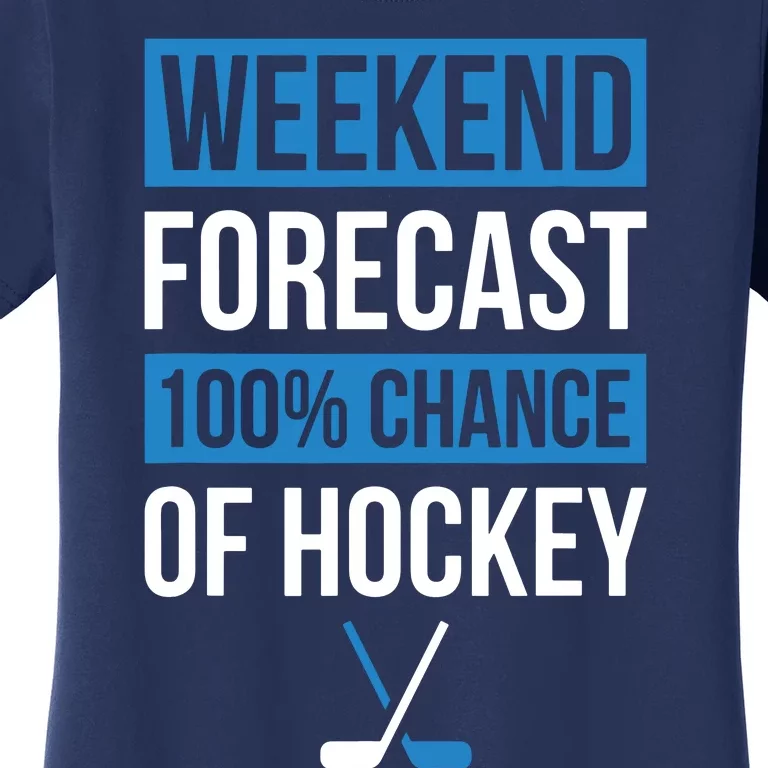 Weekend Forecast Funny Hockey, Hockey Player Gift Tee Women's T-Shirt