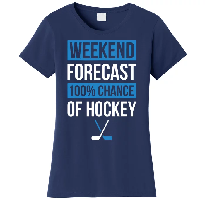 Weekend Forecast Funny Hockey, Hockey Player Gift Tee Women's T-Shirt