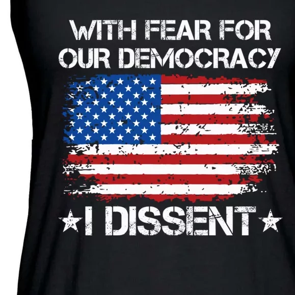 With Fear For Our Democracy I Dissent Funny Immunity Quote Ladies Essential Flowy Tank