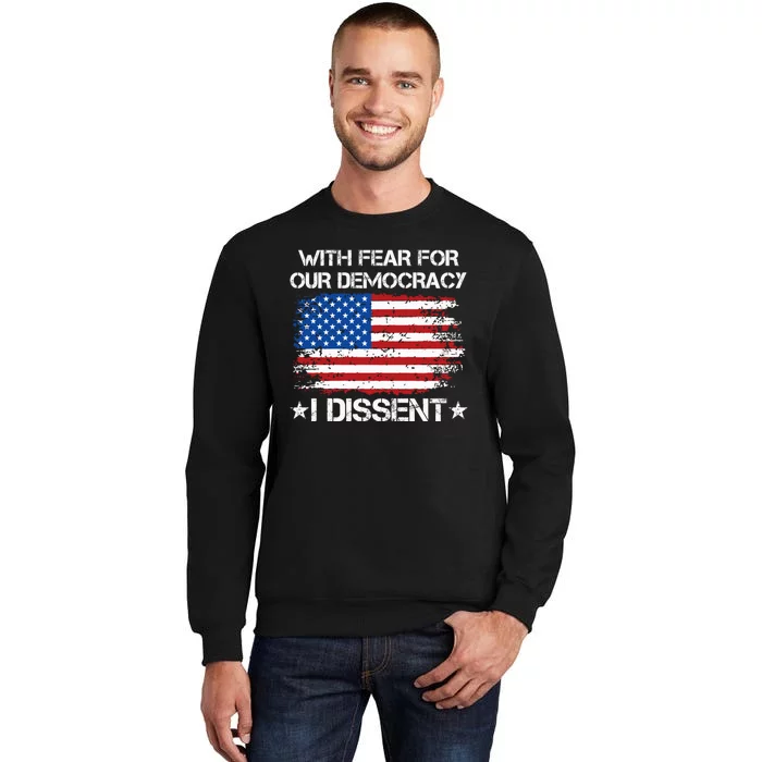 With Fear For Our Democracy I Dissent Funny Immunity Quote Tall Sweatshirt