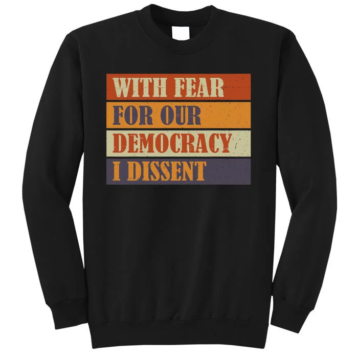 With Fear For Our Democracy I Dissent Funny Immunity Quote Tall Sweatshirt