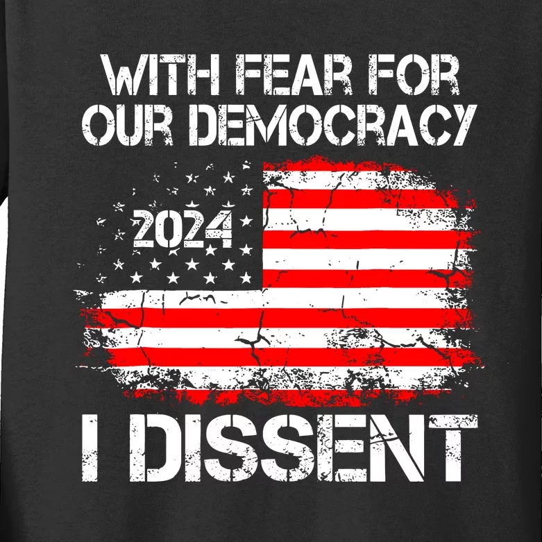 With Fear For Our Democracy I Dissent Kids Long Sleeve Shirt