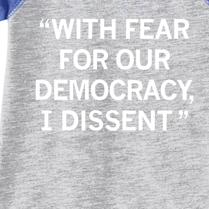 With Fear For Our Democracy I Dissent Infant Baby Jersey Bodysuit