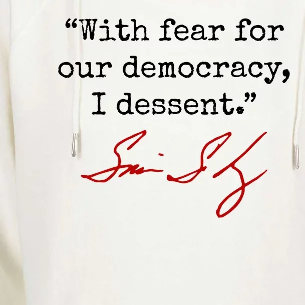 With Fear For Our Democracy I Dissent Womens Funnel Neck Pullover Hood