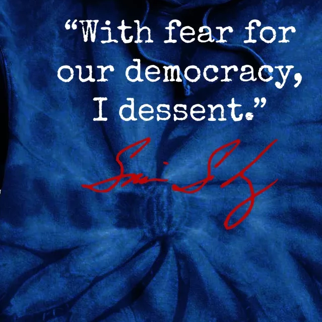 With Fear For Our Democracy I Dissent Tie Dye Hoodie